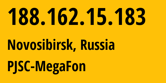 IP address 188.162.15.183 (Novosibirsk, Novosibirsk Oblast, Russia) get location, coordinates on map, ISP provider AS31133 PJSC-MegaFon // who is provider of ip address 188.162.15.183, whose IP address