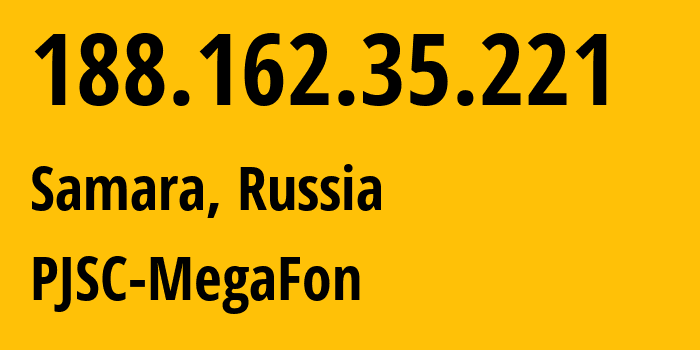 IP-адрес 188.162.35.221 (Самара, Самарская Область, Россия) определить местоположение, координаты на карте, ISP провайдер AS31133 PJSC-MegaFon // кто провайдер айпи-адреса 188.162.35.221