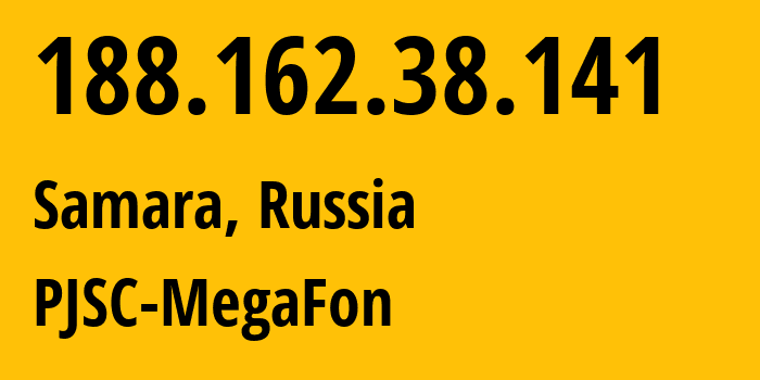 IP-адрес 188.162.38.141 (Самара, Самарская Область, Россия) определить местоположение, координаты на карте, ISP провайдер AS31133 PJSC-MegaFon // кто провайдер айпи-адреса 188.162.38.141