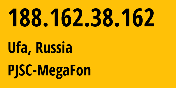 IP-адрес 188.162.38.162 (Уфа, Башкортостан, Россия) определить местоположение, координаты на карте, ISP провайдер AS31133 PJSC-MegaFon // кто провайдер айпи-адреса 188.162.38.162