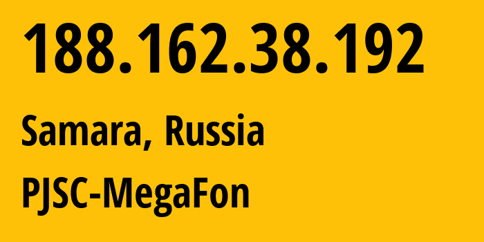 IP-адрес 188.162.38.192 (Самара, Самарская Область, Россия) определить местоположение, координаты на карте, ISP провайдер AS31133 PJSC-MegaFon // кто провайдер айпи-адреса 188.162.38.192