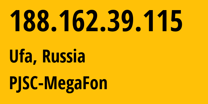 IP address 188.162.39.115 (Ufa, Bashkortostan Republic, Russia) get location, coordinates on map, ISP provider AS31133 PJSC-MegaFon // who is provider of ip address 188.162.39.115, whose IP address