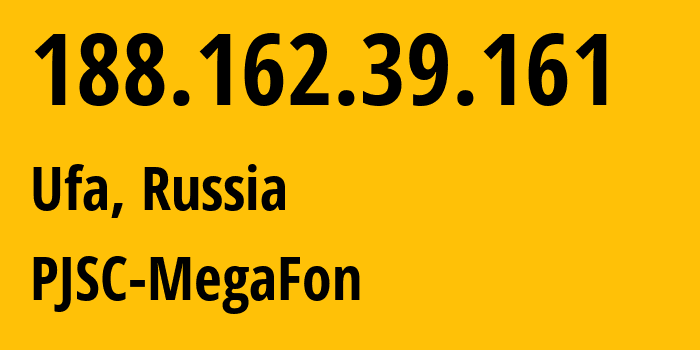 IP-адрес 188.162.39.161 (Уфа, Башкортостан, Россия) определить местоположение, координаты на карте, ISP провайдер AS31133 PJSC-MegaFon // кто провайдер айпи-адреса 188.162.39.161