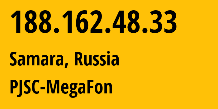 IP-адрес 188.162.48.33 (Самара, Самарская Область, Россия) определить местоположение, координаты на карте, ISP провайдер AS31133 PJSC-MegaFon // кто провайдер айпи-адреса 188.162.48.33