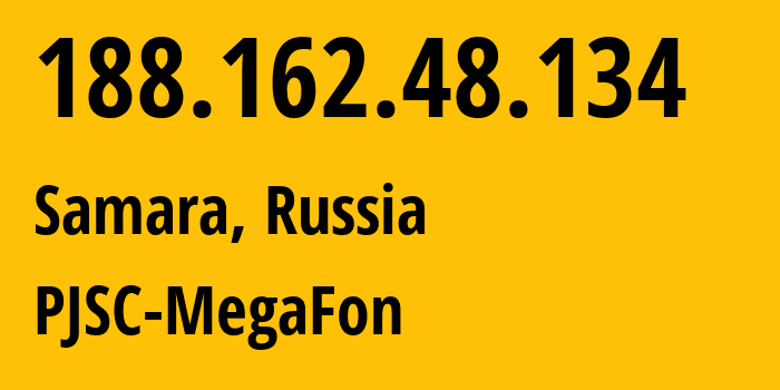 IP-адрес 188.162.48.134 (Самара, Самарская Область, Россия) определить местоположение, координаты на карте, ISP провайдер AS31133 PJSC-MegaFon // кто провайдер айпи-адреса 188.162.48.134