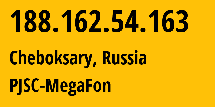 IP address 188.162.54.163 get location, coordinates on map, ISP provider AS31133 PJSC-MegaFon // who is provider of ip address 188.162.54.163, whose IP address