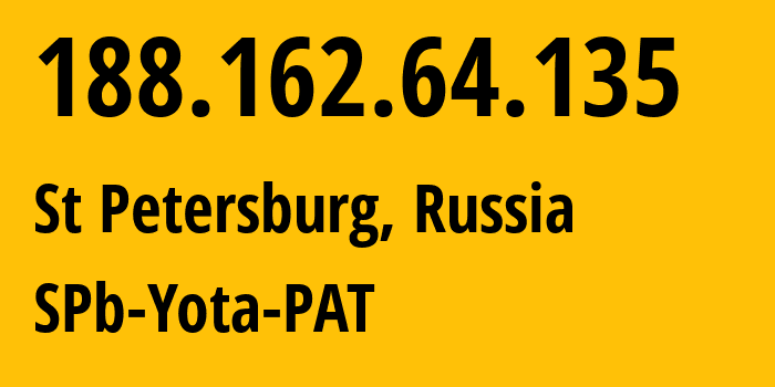 IP address 188.162.64.135 (Kimry, Tver Oblast, Russia) get location, coordinates on map, ISP provider AS31213 SPb-Yota-PAT // who is provider of ip address 188.162.64.135, whose IP address