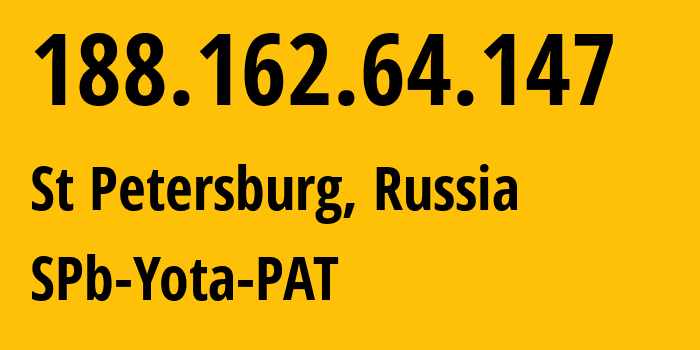 IP-адрес 188.162.64.147 (Санкт-Петербург, Санкт-Петербург, Россия) определить местоположение, координаты на карте, ISP провайдер AS31213 SPb-Yota-PAT // кто провайдер айпи-адреса 188.162.64.147