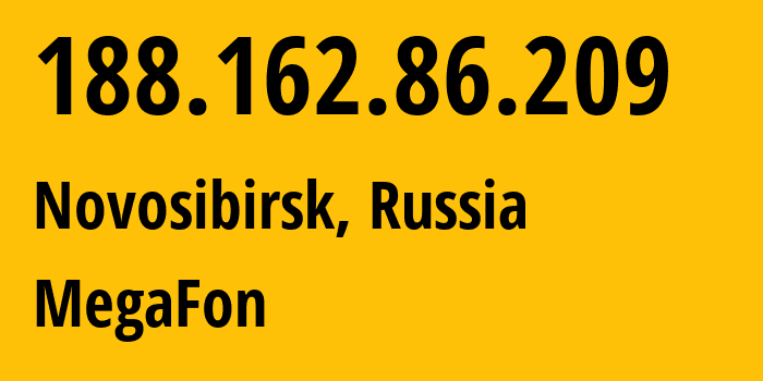 IP-адрес 188.162.86.209 (Новосибирск, Новосибирская Область, Россия) определить местоположение, координаты на карте, ISP провайдер AS31133 MegaFon // кто провайдер айпи-адреса 188.162.86.209