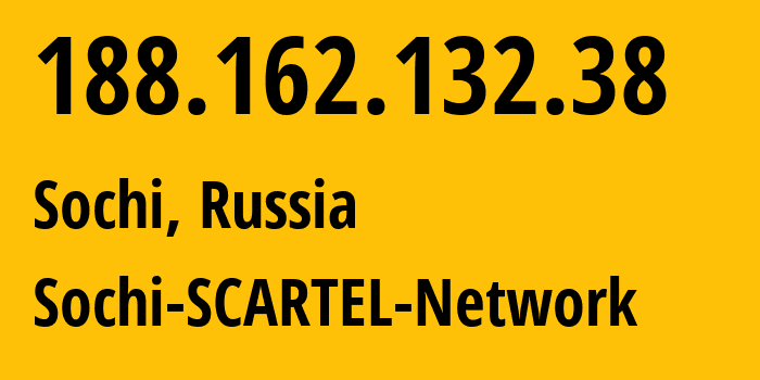 IP address 188.162.132.38 (Sochi, Krasnodar Krai, Russia) get location, coordinates on map, ISP provider AS31163 Sochi-SCARTEL-Network // who is provider of ip address 188.162.132.38, whose IP address