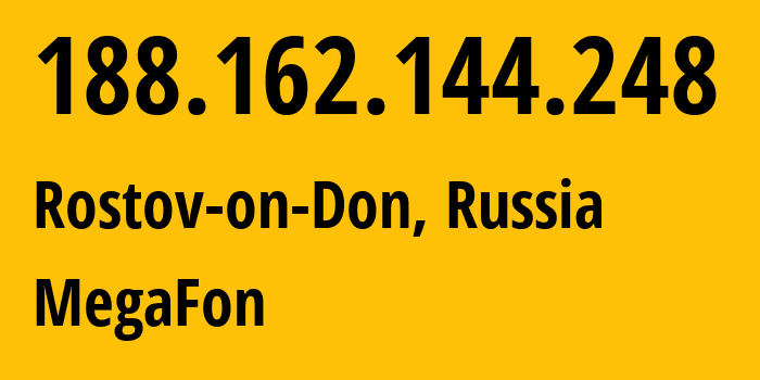 IP address 188.162.144.248 (Rostov-on-Don, Rostov Oblast, Russia) get location, coordinates on map, ISP provider AS31163 MegaFon // who is provider of ip address 188.162.144.248, whose IP address