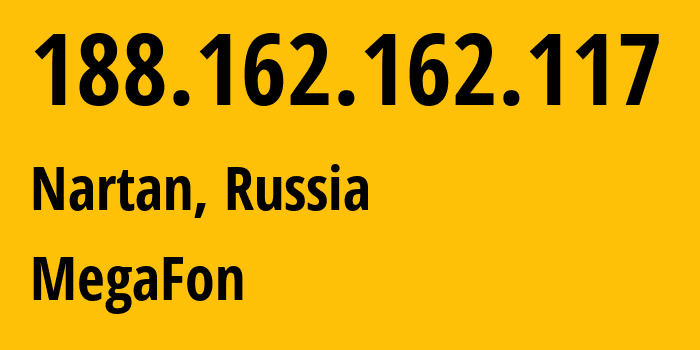 IP address 188.162.162.117 (Nartan, Kabardino-Balkariya Republic, Russia) get location, coordinates on map, ISP provider AS31163 MegaFon // who is provider of ip address 188.162.162.117, whose IP address