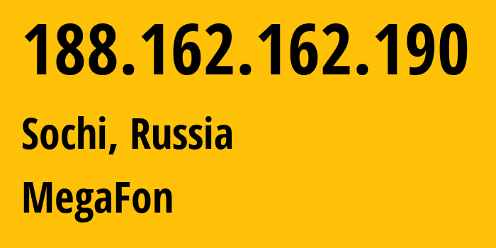 IP address 188.162.162.190 (Sochi, Krasnodar Krai, Russia) get location, coordinates on map, ISP provider AS31163 MegaFon // who is provider of ip address 188.162.162.190, whose IP address