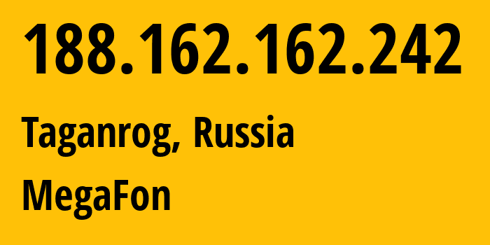 IP-адрес 188.162.162.242 (Таганрог, Ростовская Область, Россия) определить местоположение, координаты на карте, ISP провайдер AS31163 MegaFon // кто провайдер айпи-адреса 188.162.162.242