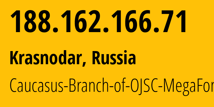 IP-адрес 188.162.166.71 (Краснодар, Краснодарский край, Россия) определить местоположение, координаты на карте, ISP провайдер AS31163 Caucasus-Branch-of-OJSC-MegaFon // кто провайдер айпи-адреса 188.162.166.71