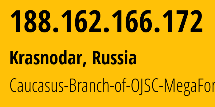 IP-адрес 188.162.166.172 (Краснодар, Краснодарский край, Россия) определить местоположение, координаты на карте, ISP провайдер AS31163 Caucasus-Branch-of-OJSC-MegaFon // кто провайдер айпи-адреса 188.162.166.172