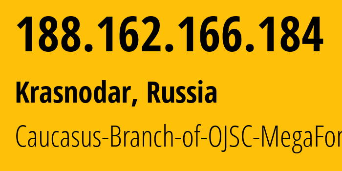 IP-адрес 188.162.166.184 (Краснодар, Краснодарский край, Россия) определить местоположение, координаты на карте, ISP провайдер AS31163 Caucasus-Branch-of-OJSC-MegaFon // кто провайдер айпи-адреса 188.162.166.184