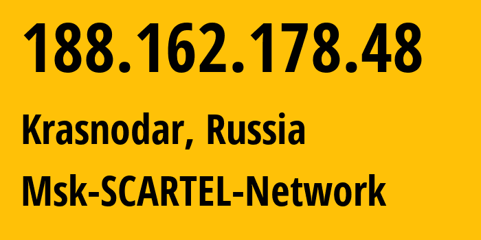 IP-адрес 188.162.178.48 (Краснодар, Краснодарский край, Россия) определить местоположение, координаты на карте, ISP провайдер AS31163 Msk-SCARTEL-Network // кто провайдер айпи-адреса 188.162.178.48