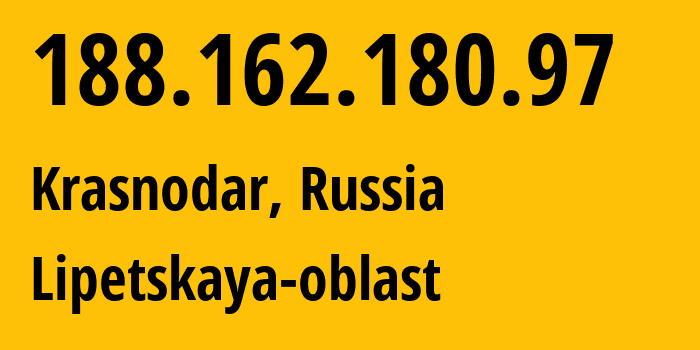 IP address 188.162.180.97 (Krasnodar, Krasnodar Krai, Russia) get location, coordinates on map, ISP provider AS31163 Lipetskaya-oblast // who is provider of ip address 188.162.180.97, whose IP address