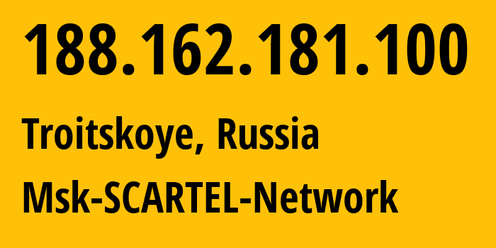 IP address 188.162.181.100 (Troitskoye, North Ossetia–Alania, Russia) get location, coordinates on map, ISP provider AS31163 Msk-SCARTEL-Network // who is provider of ip address 188.162.181.100, whose IP address