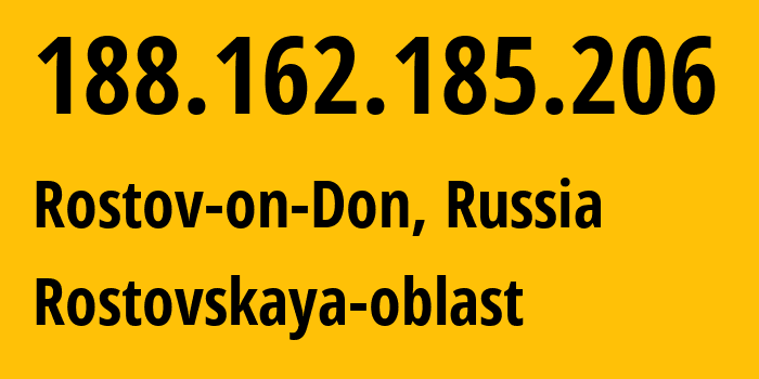 IP address 188.162.185.206 (Rostov-on-Don, Rostov Oblast, Russia) get location, coordinates on map, ISP provider AS31163 Rostovskaya-oblast // who is provider of ip address 188.162.185.206, whose IP address