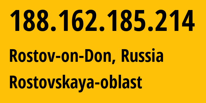 IP-адрес 188.162.185.214 (Ростов-на-Дону, Ростовская Область, Россия) определить местоположение, координаты на карте, ISP провайдер AS31163 Rostovskaya-oblast // кто провайдер айпи-адреса 188.162.185.214