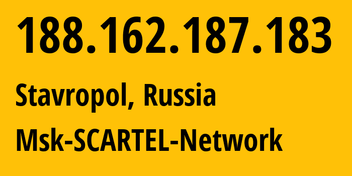 IP address 188.162.187.183 (Stavropol, Stavropol Kray, Russia) get location, coordinates on map, ISP provider AS31163 Msk-SCARTEL-Network // who is provider of ip address 188.162.187.183, whose IP address