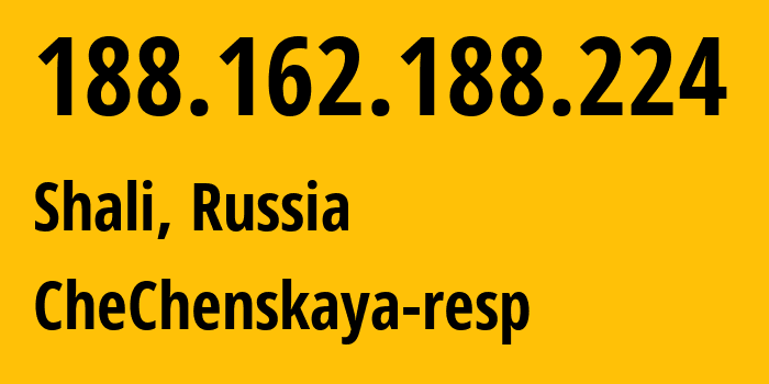 IP address 188.162.188.224 (Shali, Chechnya, Russia) get location, coordinates on map, ISP provider AS31163 CheChenskaya-resp // who is provider of ip address 188.162.188.224, whose IP address