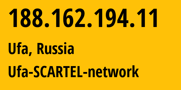 IP address 188.162.194.11 (Ufa, Bashkortostan Republic, Russia) get location, coordinates on map, ISP provider AS31133 Ufa-SCARTEL-network // who is provider of ip address 188.162.194.11, whose IP address