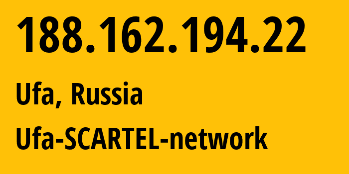 IP address 188.162.194.22 (Ufa, Bashkortostan Republic, Russia) get location, coordinates on map, ISP provider AS31133 Ufa-SCARTEL-network // who is provider of ip address 188.162.194.22, whose IP address