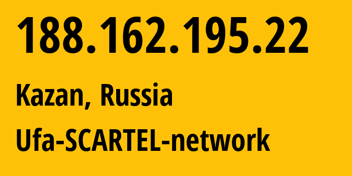 IP-адрес 188.162.195.22 (Казань, Татарстан, Россия) определить местоположение, координаты на карте, ISP провайдер AS31133 Ufa-SCARTEL-network // кто провайдер айпи-адреса 188.162.195.22