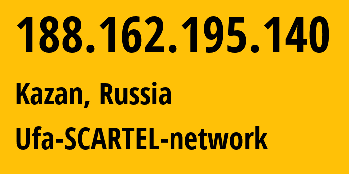 IP address 188.162.195.140 (Kazan, Tatarstan Republic, Russia) get location, coordinates on map, ISP provider AS31133 Ufa-SCARTEL-network // who is provider of ip address 188.162.195.140, whose IP address