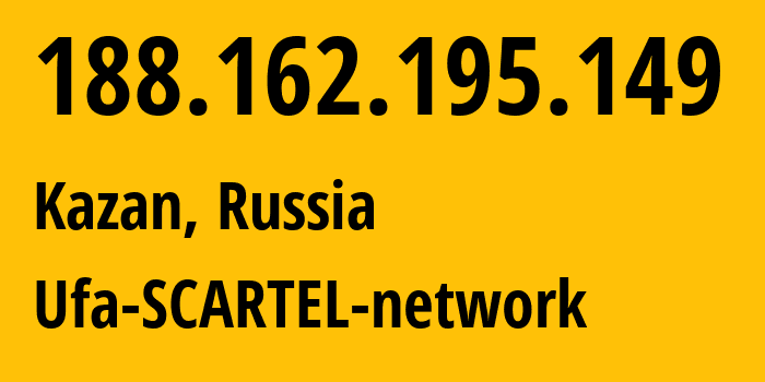 IP-адрес 188.162.195.149 (Казань, Татарстан, Россия) определить местоположение, координаты на карте, ISP провайдер AS31133 Ufa-SCARTEL-network // кто провайдер айпи-адреса 188.162.195.149