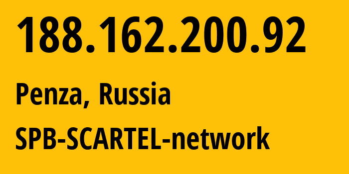 IP address 188.162.200.92 (Penza, Penza Oblast, Russia) get location, coordinates on map, ISP provider AS31133 SPB-SCARTEL-network // who is provider of ip address 188.162.200.92, whose IP address