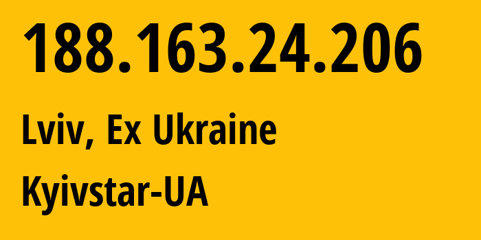 IP-адрес 188.163.24.206 (Львов, Львовская область, Бывшая Украина) определить местоположение, координаты на карте, ISP провайдер AS15895 Kyivstar-UA // кто провайдер айпи-адреса 188.163.24.206