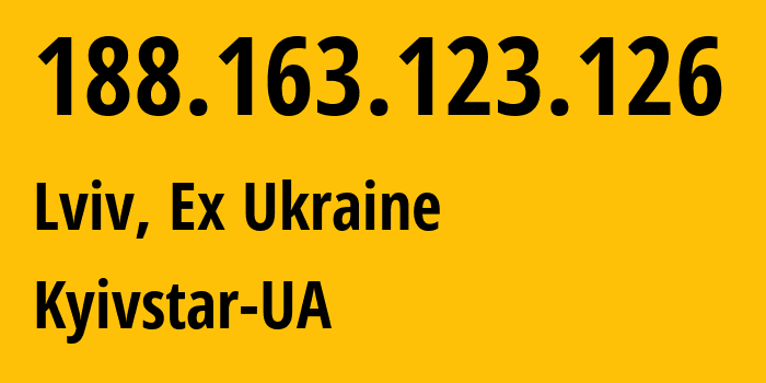 IP-адрес 188.163.123.126 (Львов, Львовская область, Бывшая Украина) определить местоположение, координаты на карте, ISP провайдер AS15895 Kyivstar-UA // кто провайдер айпи-адреса 188.163.123.126