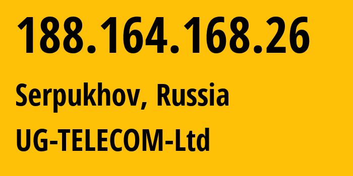 IP address 188.164.168.26 (Serpukhov, Moscow Oblast, Russia) get location, coordinates on map, ISP provider AS43567 UG-TELECOM-Ltd // who is provider of ip address 188.164.168.26, whose IP address