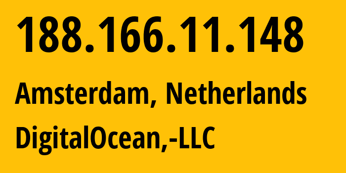 IP address 188.166.11.148 (Amsterdam, North Holland, Netherlands) get location, coordinates on map, ISP provider AS14061 DigitalOcean,-LLC // who is provider of ip address 188.166.11.148, whose IP address