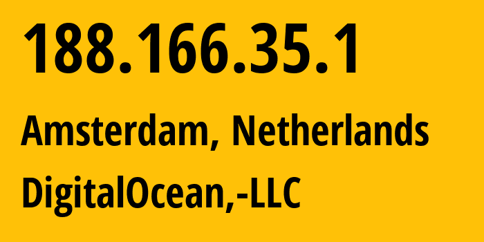 IP address 188.166.35.1 (Amsterdam, North Holland, Netherlands) get location, coordinates on map, ISP provider AS14061 DigitalOcean,-LLC // who is provider of ip address 188.166.35.1, whose IP address