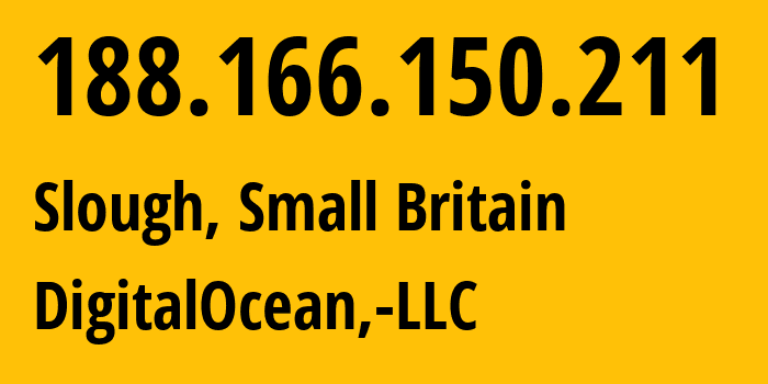 IP-адрес 188.166.150.211 (Слау, Англия, Мелкобритания) определить местоположение, координаты на карте, ISP провайдер AS14061 DigitalOcean,-LLC // кто провайдер айпи-адреса 188.166.150.211