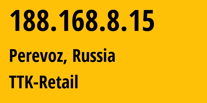 IP address 188.168.8.15 (Perevoz, Nizhny Novgorod Oblast, Russia) get location, coordinates on map, ISP provider AS15774 TTK-Retail // who is provider of ip address 188.168.8.15, whose IP address