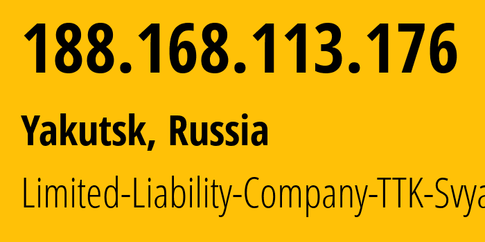 IP address 188.168.113.176 (Yakutsk, Sakha, Russia) get location, coordinates on map, ISP provider AS15774 Limited-Liability-Company-TTK-Svyaz // who is provider of ip address 188.168.113.176, whose IP address