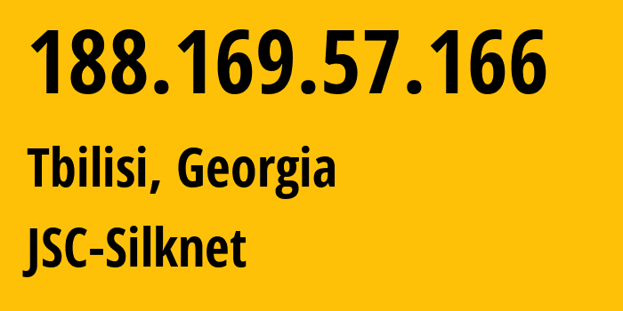 IP address 188.169.57.166 (Tbilisi, Tbilisi, Georgia) get location, coordinates on map, ISP provider AS35805 JSC-Silknet // who is provider of ip address 188.169.57.166, whose IP address