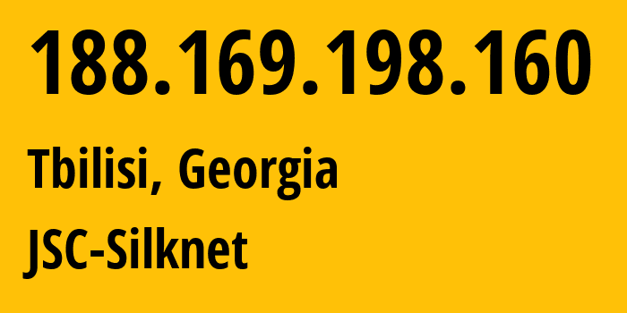 IP address 188.169.198.160 (Tbilisi, Tbilisi, Georgia) get location, coordinates on map, ISP provider AS35805 JSC-Silknet // who is provider of ip address 188.169.198.160, whose IP address