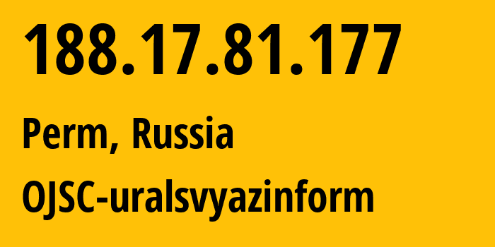 IP-адрес 188.17.81.177 (Пермь, Пермский край, Россия) определить местоположение, координаты на карте, ISP провайдер AS12389 OJSC-uralsvyazinform // кто провайдер айпи-адреса 188.17.81.177