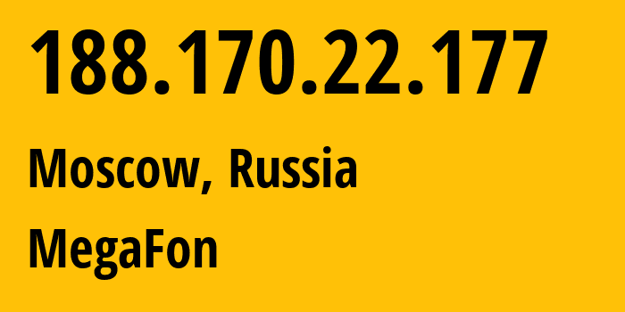 IP-адрес 188.170.22.177 (Москва, Москва, Россия) определить местоположение, координаты на карте, ISP провайдер AS25159 MegaFon // кто провайдер айпи-адреса 188.170.22.177