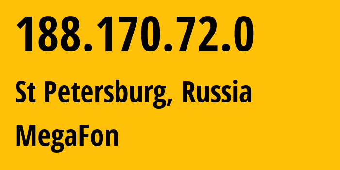 IP address 188.170.72.0 (St Petersburg, St.-Petersburg, Russia) get location, coordinates on map, ISP provider AS31213 MegaFon // who is provider of ip address 188.170.72.0, whose IP address