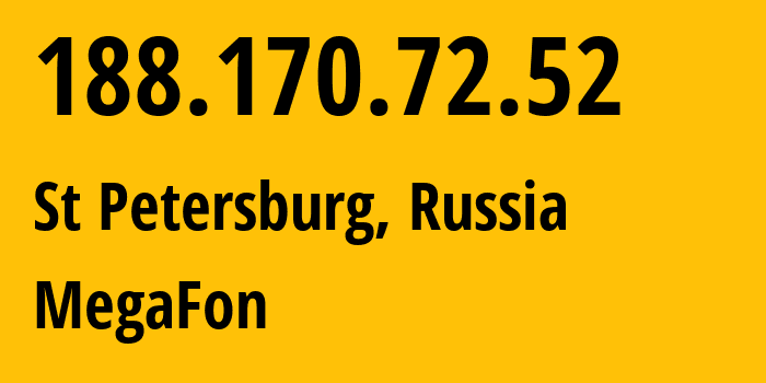 IP-адрес 188.170.72.52 (Санкт-Петербург, Санкт-Петербург, Россия) определить местоположение, координаты на карте, ISP провайдер AS31213 MegaFon // кто провайдер айпи-адреса 188.170.72.52