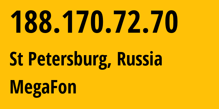 IP address 188.170.72.70 (St Petersburg, St.-Petersburg, Russia) get location, coordinates on map, ISP provider AS31213 MegaFon // who is provider of ip address 188.170.72.70, whose IP address