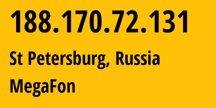 IP-адрес 188.170.72.131 (Санкт-Петербург, Санкт-Петербург, Россия) определить местоположение, координаты на карте, ISP провайдер AS31213 MegaFon // кто провайдер айпи-адреса 188.170.72.131